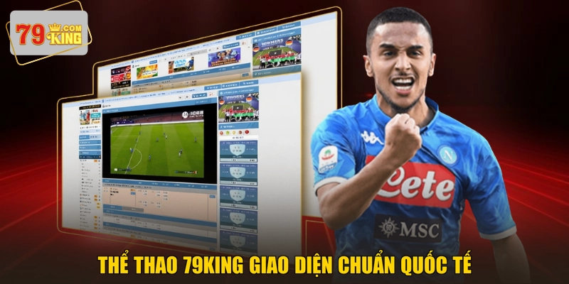 Thể thao 79KING giao diện chuẩn quốc tế